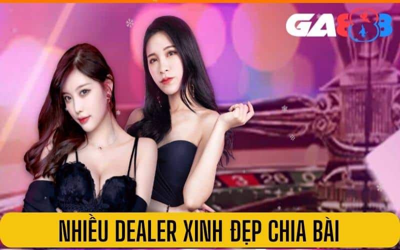 Có nhiều dealer xinh đẹp chia bài và trò chuyện Có nhiều dealer xinh đẹp chia bài và trò chuyện