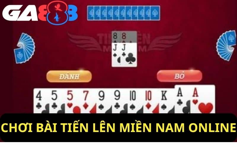 Hướng dẫn từng bước tham gia chơi bài tiến lên miền Nam online tại GA888